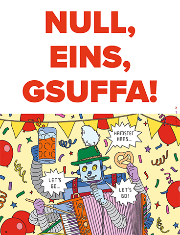 Null, eins, gsuffa!