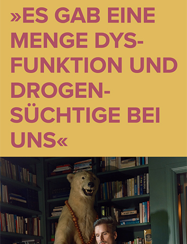»Es gab eine Menge Dysfunktion und Drogensüchtige bei uns«